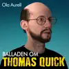 Ola Aurell - Balladen Om Thomas Quick - Single